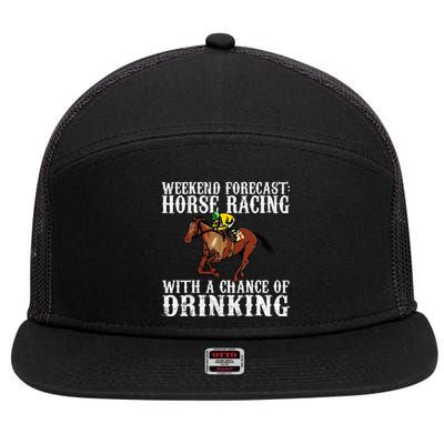 Weekend Forecast Horse Racing Chance Of Drinking Derby Gift 7 Panel Mesh Trucker Snapback Hat