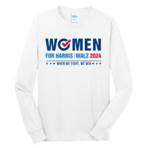 Women For Harris Walz 2024 When We Fight We Win Premium Tall Long Sleeve T-Shirt