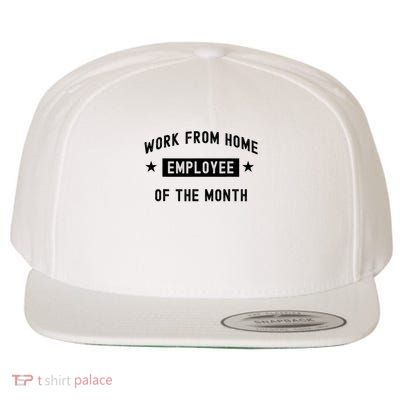Work From Home Employee Of The Month Funny Cute Black Text Wool Snapback Cap