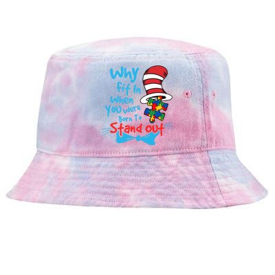 Why Fit In When You Was Born Autism Awareness Doctor Teacher Hat Cat Book Tie-Dyed Bucket Hat