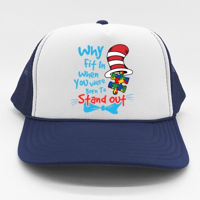 Why Fit In When You Was Born Autism Awareness Doctor Teacher Hat Cat Book Trucker Hat