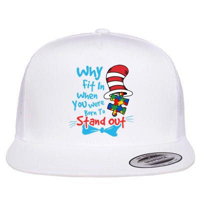 Why Fit In When You Was Born Autism Awareness Doctor Teacher Hat Cat Book Flat Bill Trucker Hat