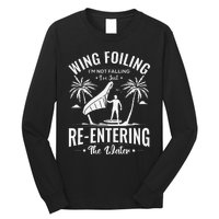 Wing Foiling IM Not Falling IM Just Reentering The Water Long Sleeve Shirt