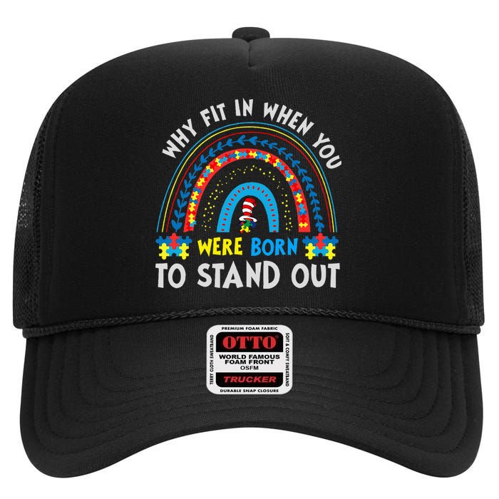 Why Fit In When You Were Born To Stand Out Autism Awareness High Crown Mesh Back Trucker Hat