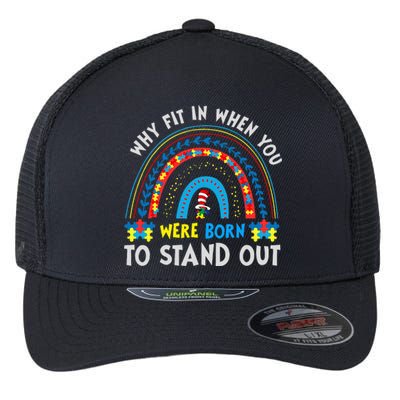 Why Fit In When You Were Born To Stand Out Autism Awareness Flexfit Unipanel Trucker Cap