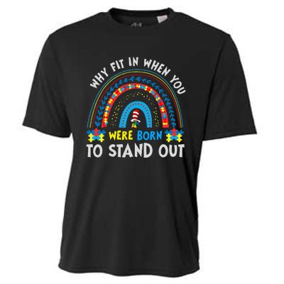 Why Fit In When You Were Born To Stand Out Autism Awareness Cooling Performance Crew T-Shirt