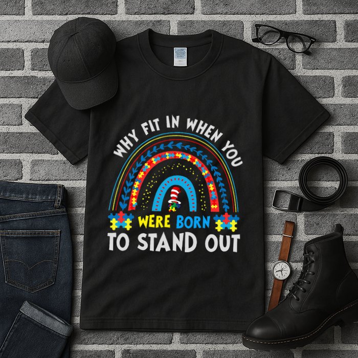 Why Fit In When You Were Born To Stand Out Autism Awareness Tall T-Shirt