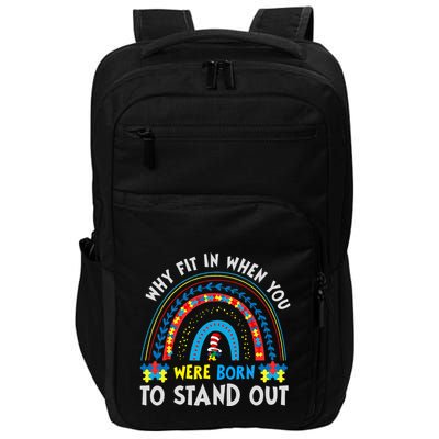 Why Fit In When You Were Born To Stand Out Autism Awareness Impact Tech Backpack