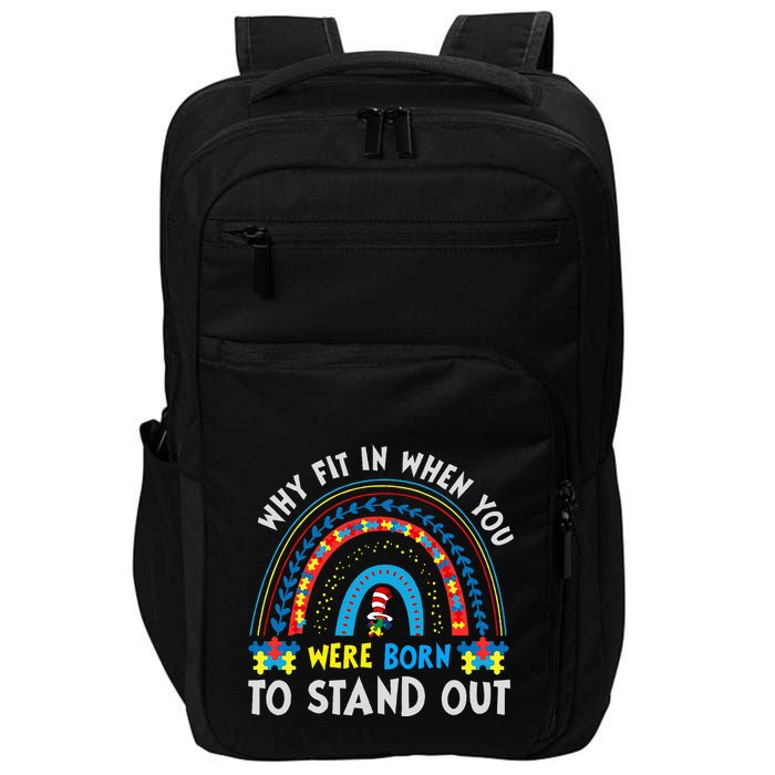 Why Fit In When You Were Born To Stand Out Autism Awareness Impact Tech Backpack
