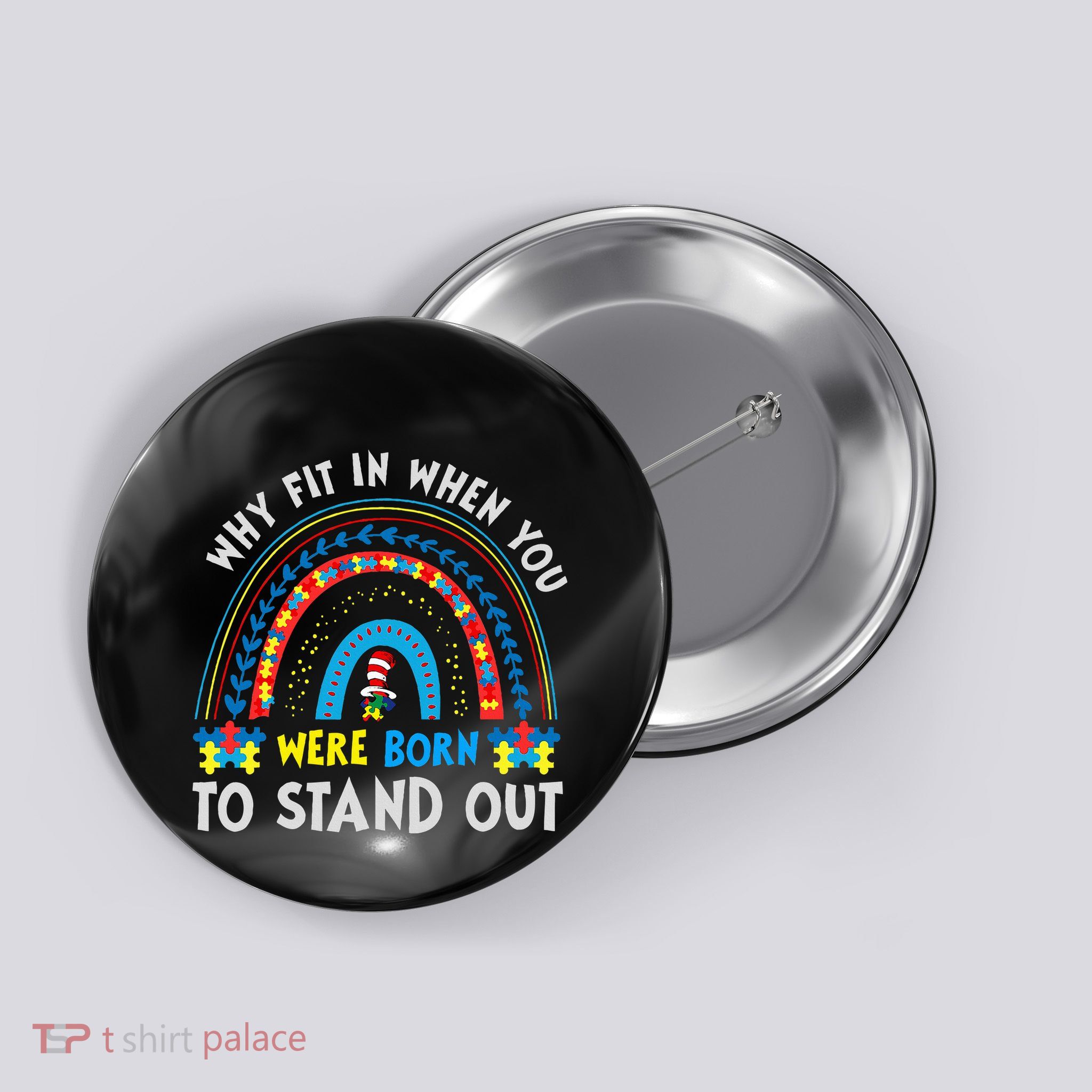 Why Fit In When You Were Born To Stand Out Autism Awareness Button