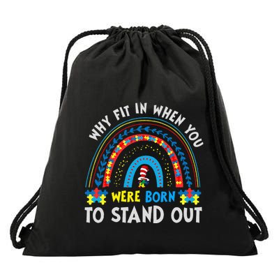 Why Fit In When You Were Born To Stand Out Autism Awareness Drawstring Bag