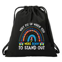 Why Fit In When You Were Born To Stand Out Autism Awareness Drawstring Bag