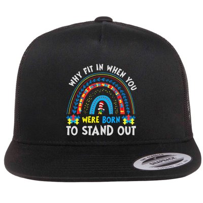 Why Fit In When You Were Born To Stand Out Autism Awareness Flatbill Hat