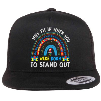 Why Fit In When You Were Born To Stand Out Autism Awareness Flat Bill Trucker Hat