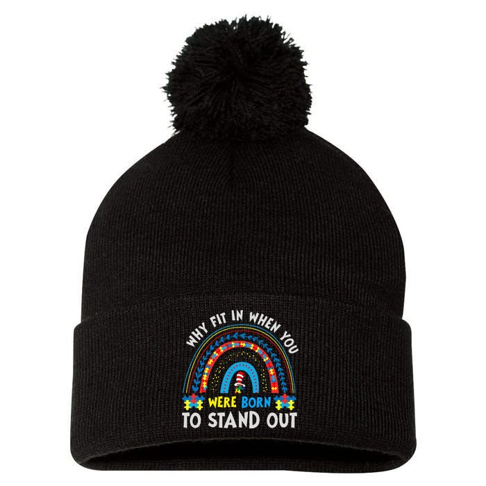 Why Fit In When You Were Born To Stand Out Autism Awareness Pom Pom 12in Knit Beanie