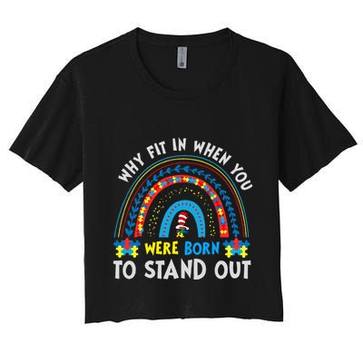 Why Fit In When You Were Born To Stand Out Autism Awareness Crop Top