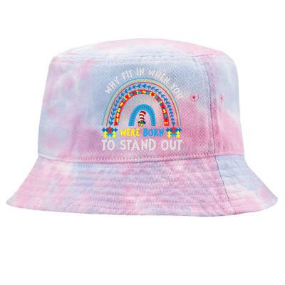 Why Fit In When You Were Born To Stand Out Autism Awareness Tie-Dyed Bucket Hat