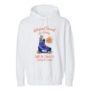 Weekend Forecast Icehockey For Ice Hockey Mom Gift Garment-Dyed Fleece Hoodie