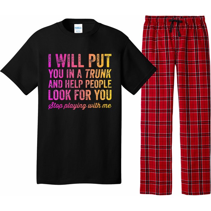 Womens Funny I Will Put You In A Trunk And Help People Look For You Pajama Set