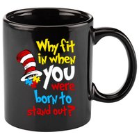 Why Fit In Doctor Teacher Cat In Hat Autism Awareness 11oz C Handle Ceramic Mug