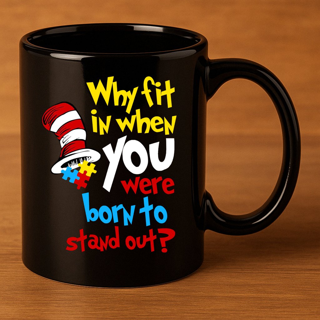Why Fit In Doctor Teacher Cat In Hat Autism Awareness 11oz C Handle Ceramic Mug