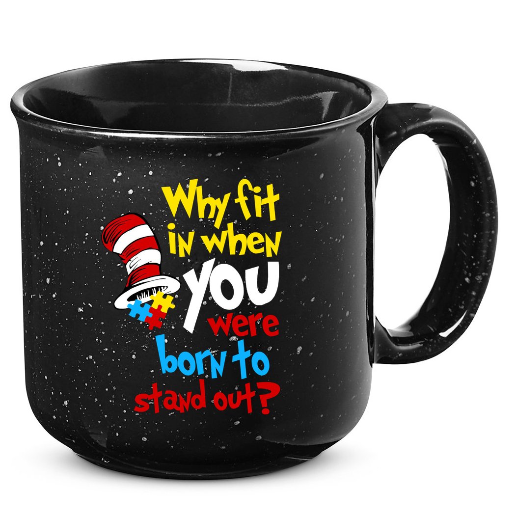 Why Fit In Doctor Teacher Cat In Hat Autism Awareness 15oz Campfire Ceramic Mug