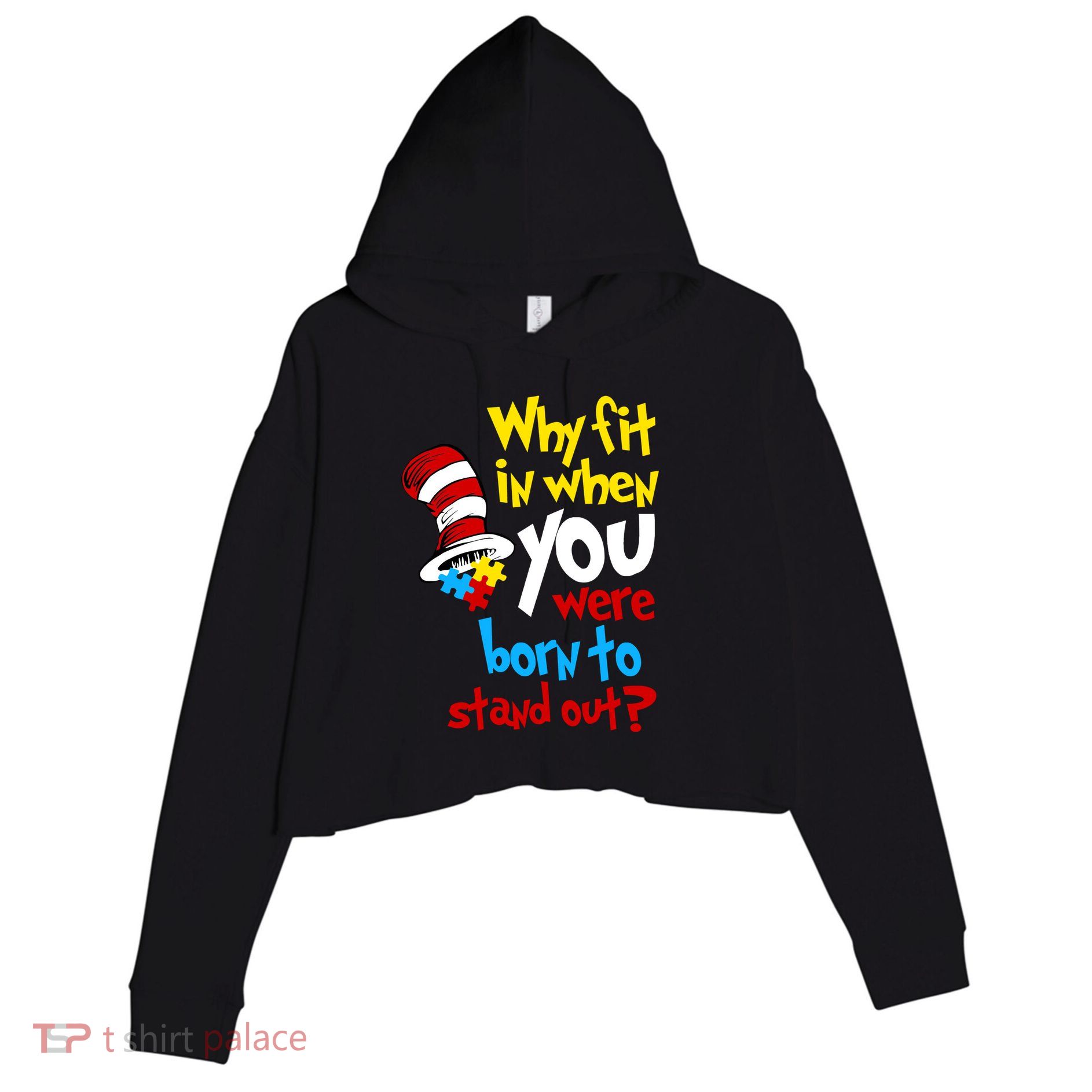 Why Fit In Doctor Teacher Cat In Hat Autism Awareness Crop Fleece Hoodie