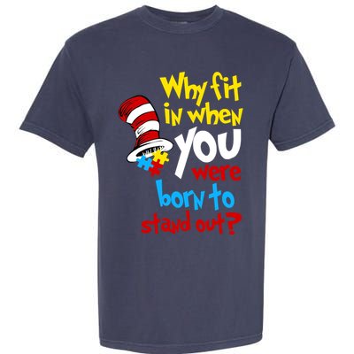 Why Fit In Doctor Teacher Cat In Hat Autism Awareness Garment-Dyed Heavyweight T-Shirt