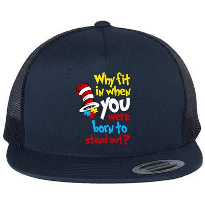 Why Fit In Doctor Teacher Cat In Hat Autism Awareness Flat Bill Trucker Hat
