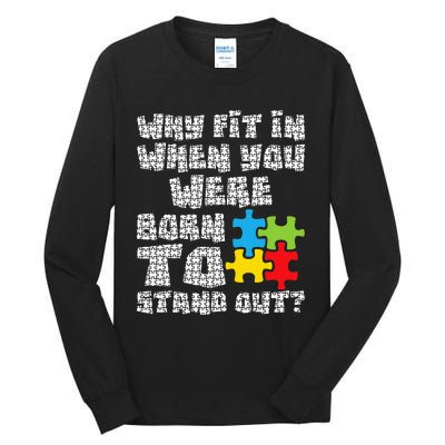 Why Fit In When You Were Born To Stand Out - Autism Tall Long Sleeve T-Shirt