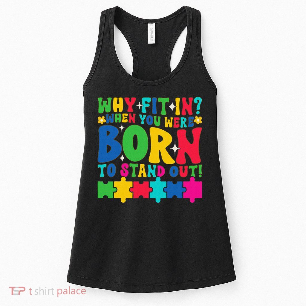 Why Fit In Doctor Teacher Cool Autism Awareness Gift Womens Tank Top