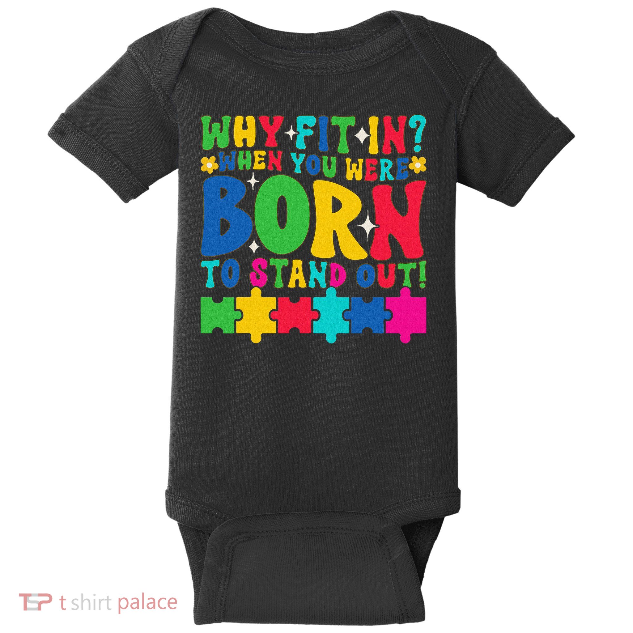 Why Fit In Doctor Teacher Cool Autism Awareness Gift Baby Bodysuit