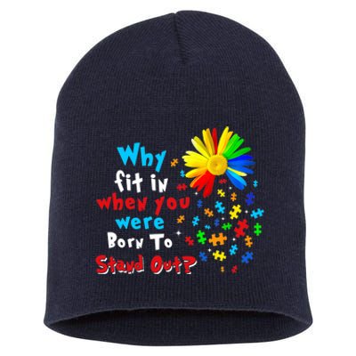 Why Fit In When You Were Born To Stand Out Autism Awareness Short Acrylic Beanie