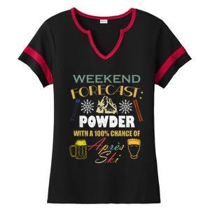 Weekend Forecast Is Powder And Apres Skiing Ski Skitouring Cool Gift Ladies Halftime Notch Neck Tee