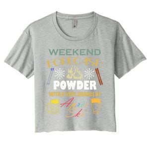 Weekend Forecast Is Powder And Apres Skiing Ski Skitouring Cool Gift Women's Crop Top Tee