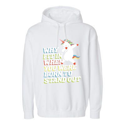 Why Fit In When You Were Born To Stand Out Autism Unicorn Meaningful Gift Garment-Dyed Fleece Hoodie