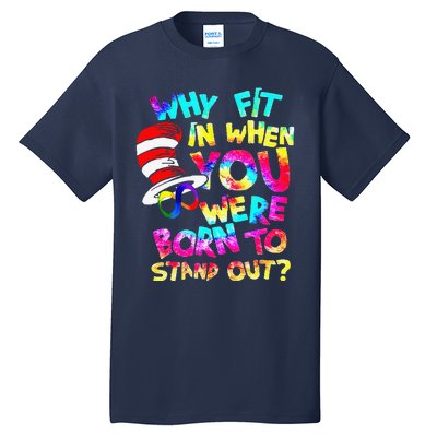 Why Fit In When You Were Born To Stand Out Autism Awareness Tall T-Shirt