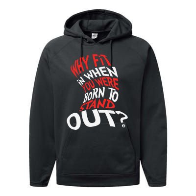 Why Fit In When You Were Born To Stand Out Performance Fleece Hoodie