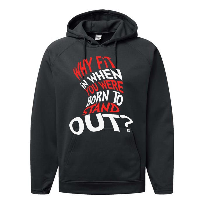 Why Fit In When You Were Born To Stand Out Performance Fleece Hoodie