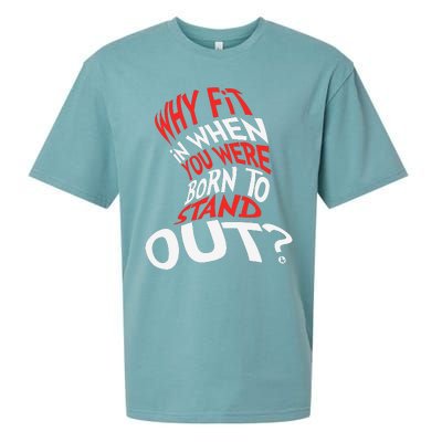 Why Fit In When You Were Born To Stand Out Sueded Cloud Jersey T-Shirt