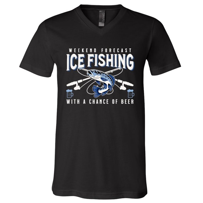 Weekend Forecast Ice Fishing and Chance Of Beer Funny Saying V-Neck T-Shirt