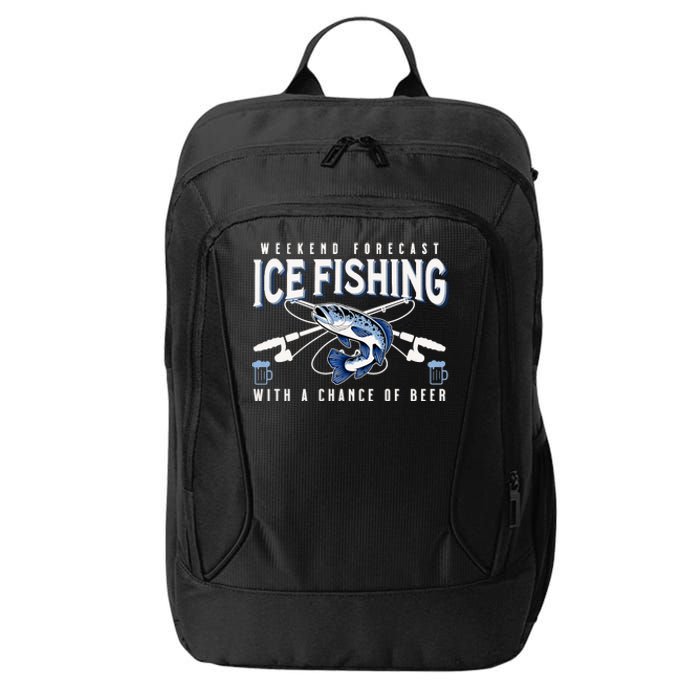 Weekend Forecast Ice Fishing and Chance Of Beer Funny Saying City Backpack