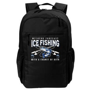 Weekend Forecast Ice Fishing and Chance Of Beer Funny Saying Daily Commute Backpack