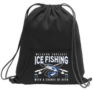 Weekend Forecast Ice Fishing and Chance Of Beer Funny Saying Sweatshirt Cinch Pack Bag