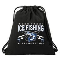 Weekend Forecast Ice Fishing and Chance Of Beer Funny Saying Drawstring Bag