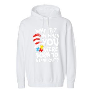 Why Fit In When You Were Born To Stand Out Garment-Dyed Fleece Hoodie