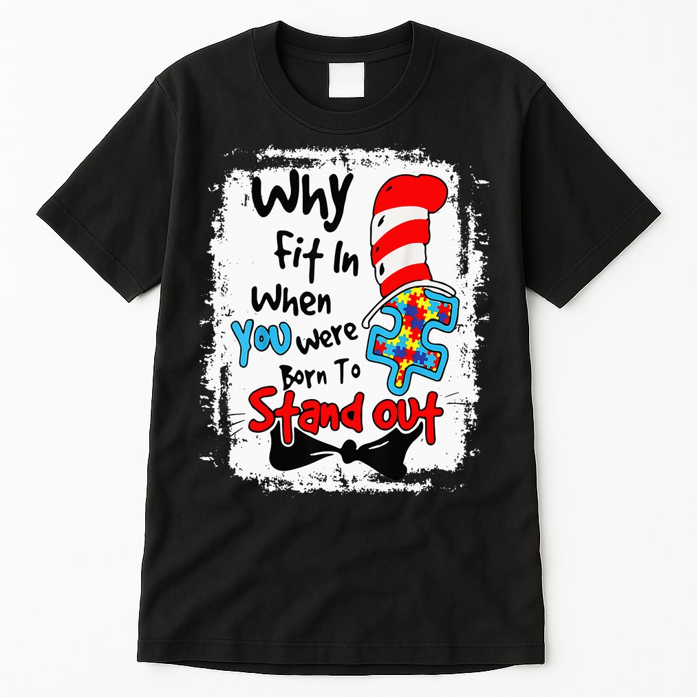 Why Fit In Autism Awareness Doctor Teacher Hat Cat Book Tall T-Shirt