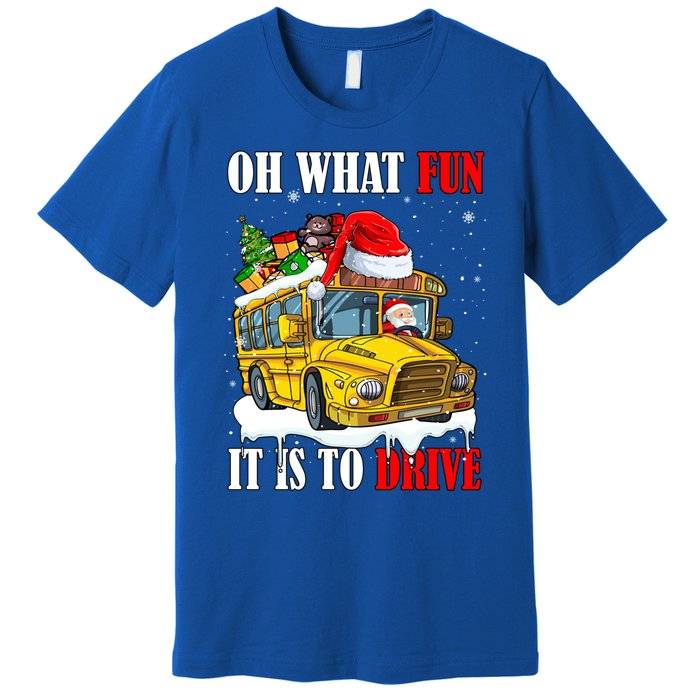 What Funny It Is To Drive Christmas Santa Driving School Bus Gift Premium T-Shirt