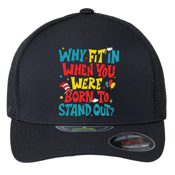 Why Fit In When You Were Born To Stand Out Autism Awareness Flexfit Unipanel Trucker Cap