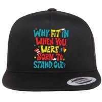 Why Fit In When You Were Born To Stand Out Autism Awareness Flat Bill Trucker Hat